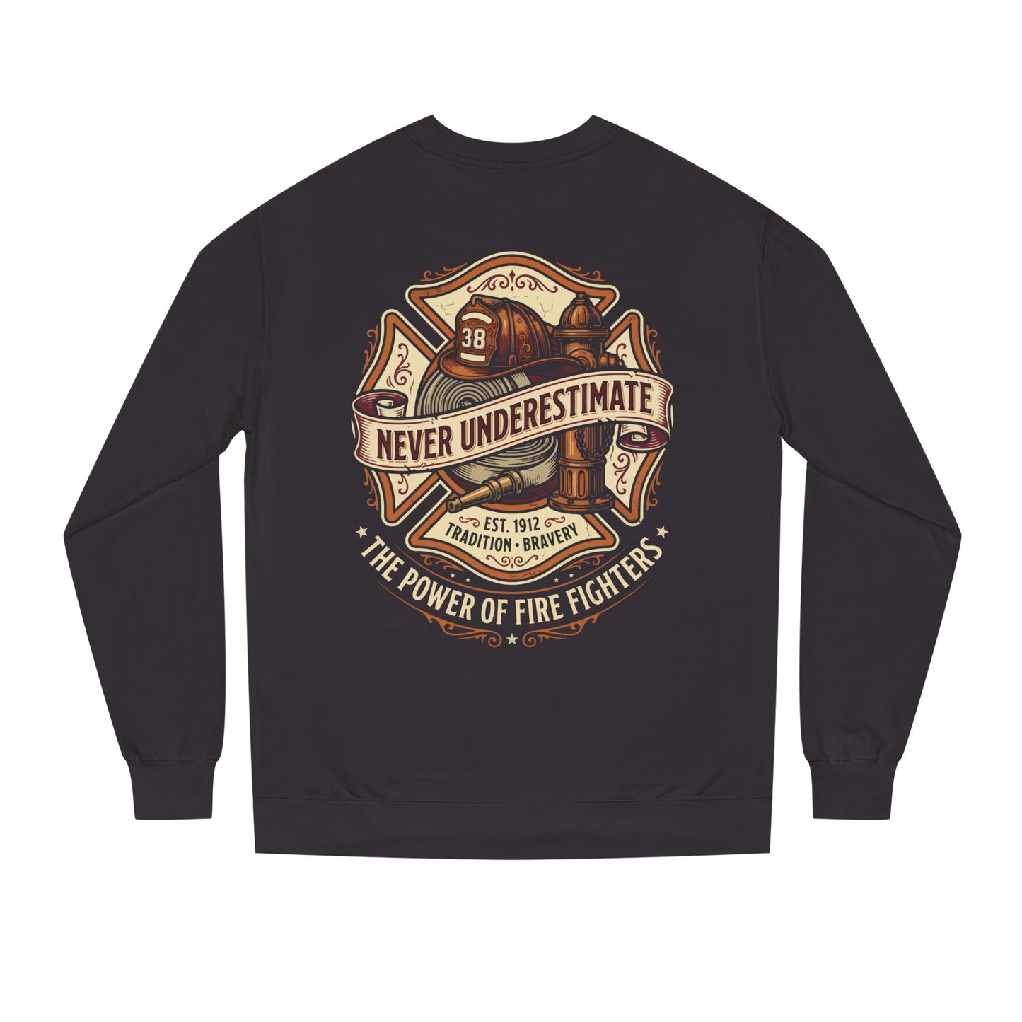 Firefighter Crewneck Sweatshirt — "Never Underestimate" Vintage Firefighter Badge