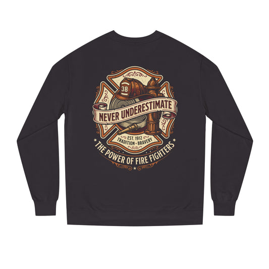 Firefighter Crewneck Sweatshirt — "Never Underestimate" Vintage Firefighter Badge