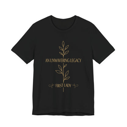 First Lady "An Unwavering Legacy" Tee