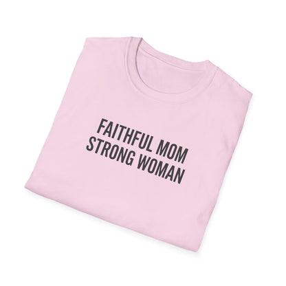 Faithful Mom Strong Woman T-Shirt