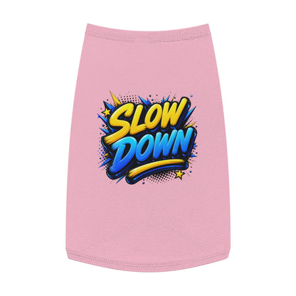 Pet Tank: "Slow Down" Graphic Dog & Cat Tank Top