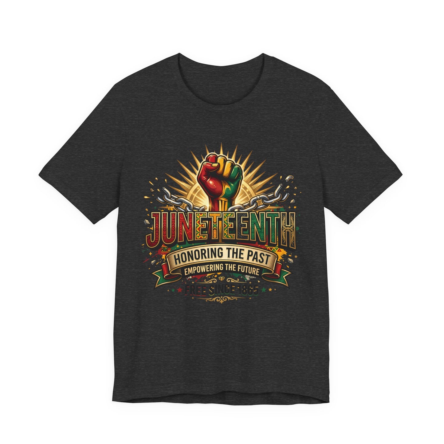 Juneteenth Graphic Tee — "Honoring the Past, Empowering the Future"