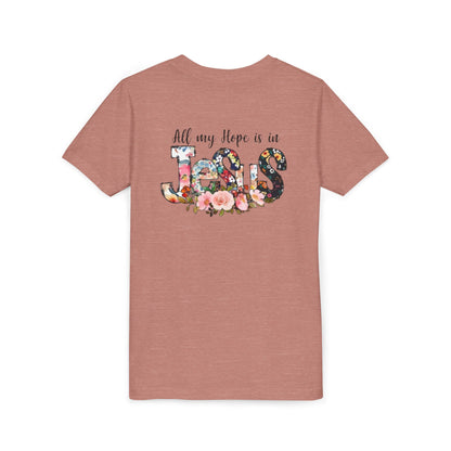 Youth Tee — "All My Hope Is in Jesus" Floral Christian Shirt
