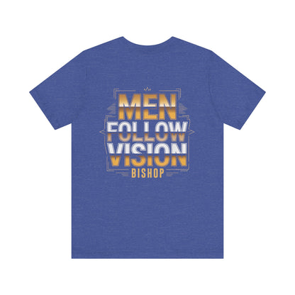 Men Follow Vision Bishop T‑Shirt — Motivational Graphic Tee