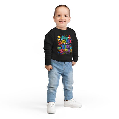 Toddler Sweatshirt — "Tiny Learner Big Dreams" Cute Back-to-School Kids Pullover