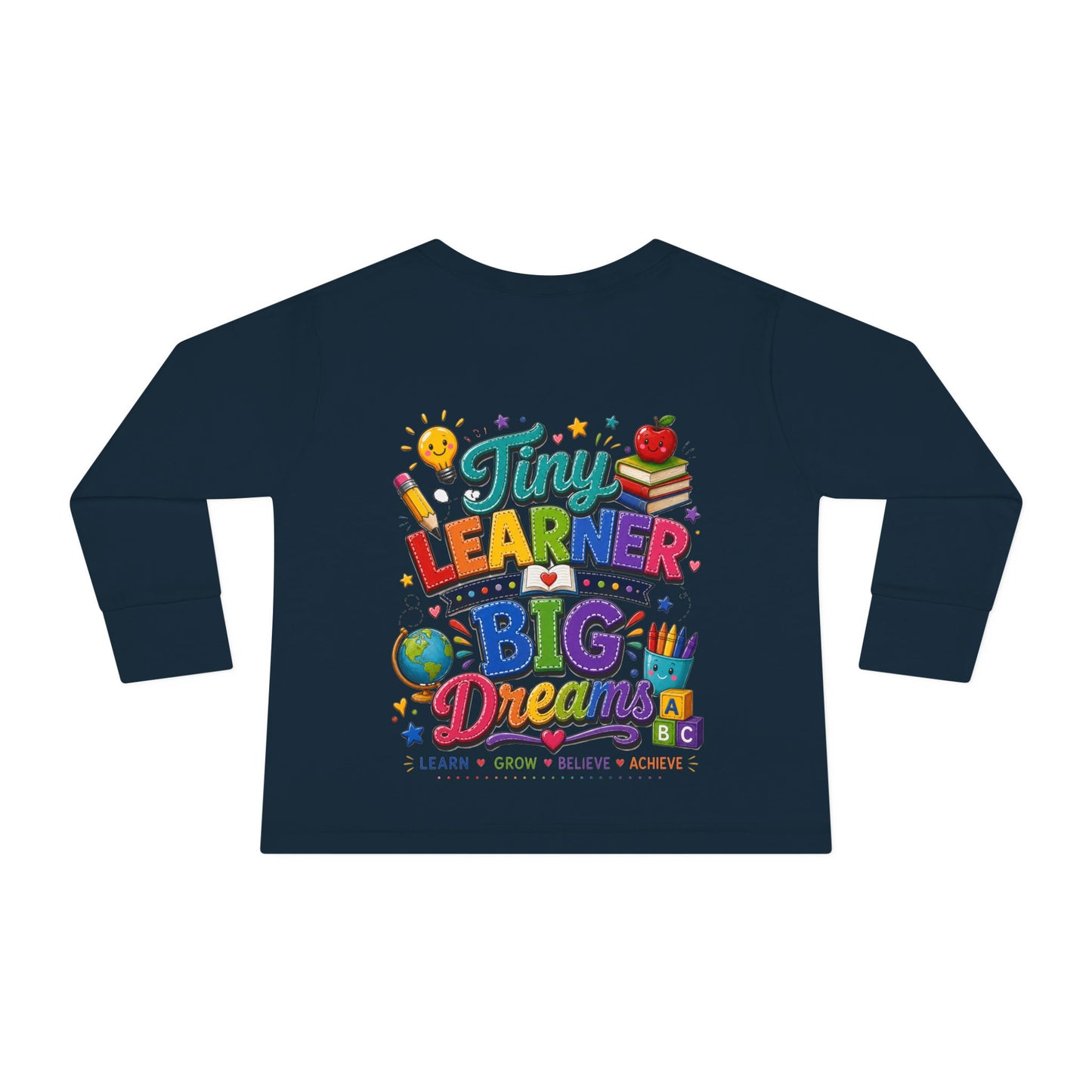 Tiny Learner Big Dreams Toddler Long Sleeve Tee