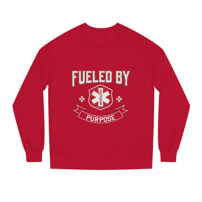 Fueled By Purpose Crewneck Sweatshirt — EMS Star of Life Nurse / Paramedic Gift