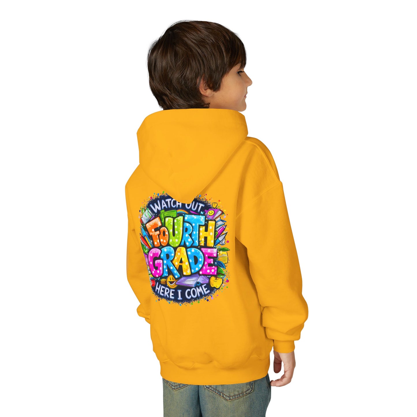 Fourth Grade Hoodie - "Watch Out Fourth Grade Here I Come" Colorful Back-to-School Kids Sweatshirt