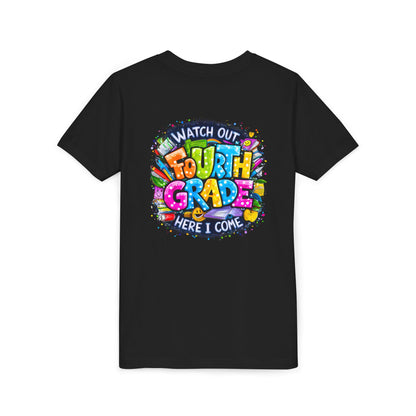 Fourth Grade T-Shirt — "Watch Out Fourth Grade Here I Come" Colorful Kids Back-to-School Tee