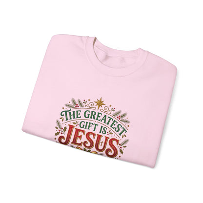 The Greatest Gift Is Jesus  Sweatshirt