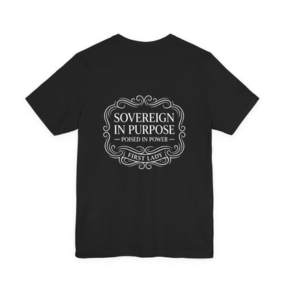 Sovereign in Purpose T‑Shirt — "Poised in Power" First Lady Tee