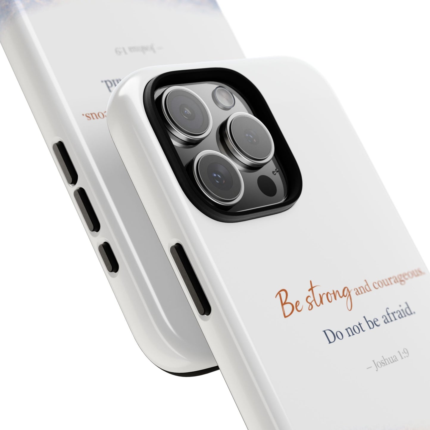 Inspirational 'Be Strong and Courageous' Phone Case