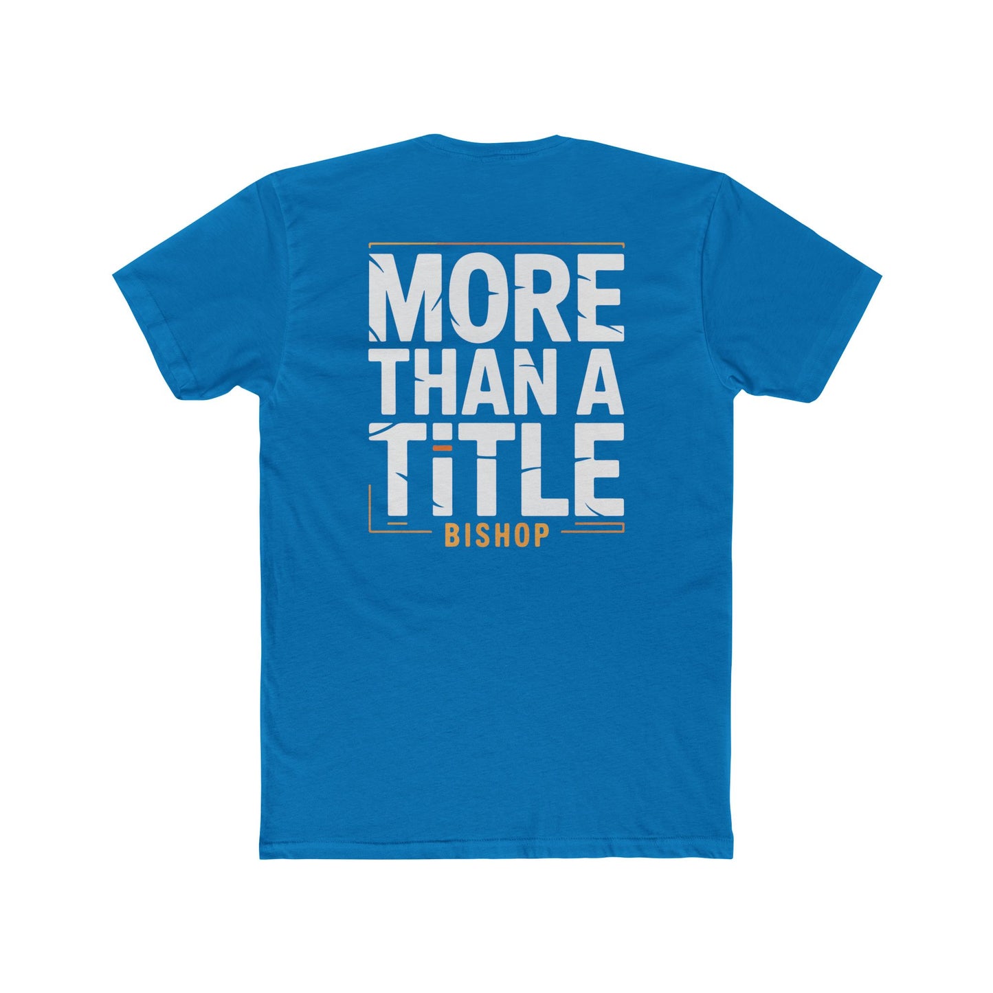 More Than a Title Bishop T‑Shirt
