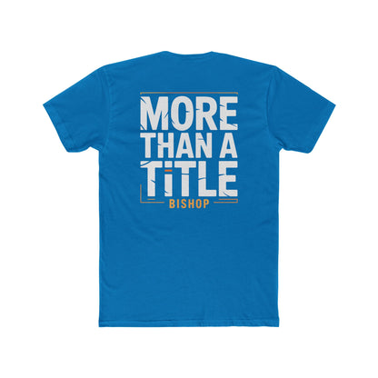 More Than a Title Bishop T‑Shirt