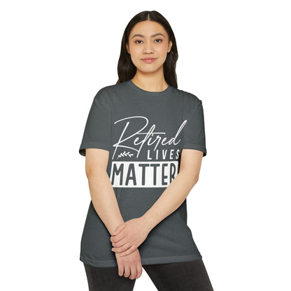 Retired Lives Matter T-Shirt – Funny Retirement Gift Tee for New Retirees