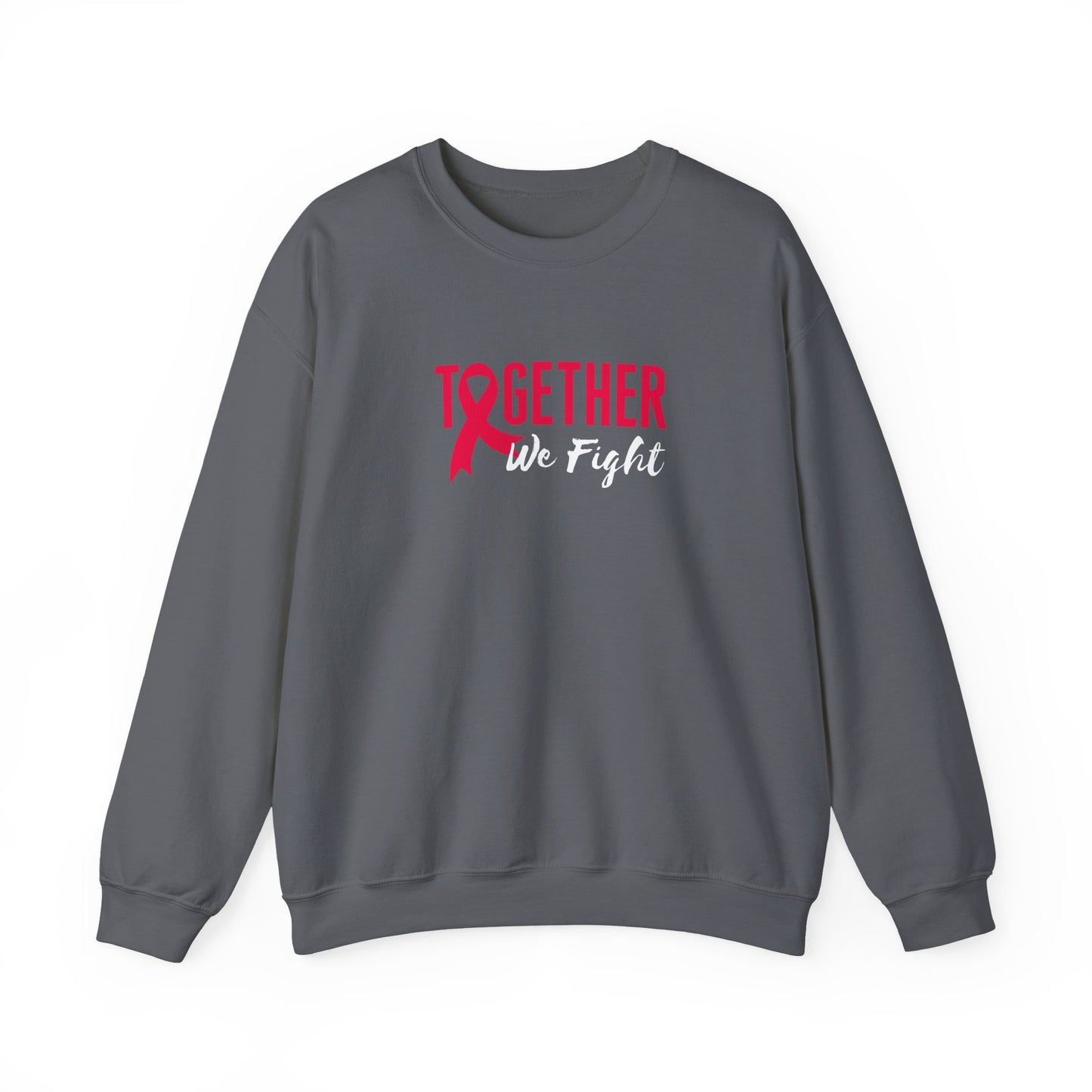 "Together We Fight" Sweatshirt