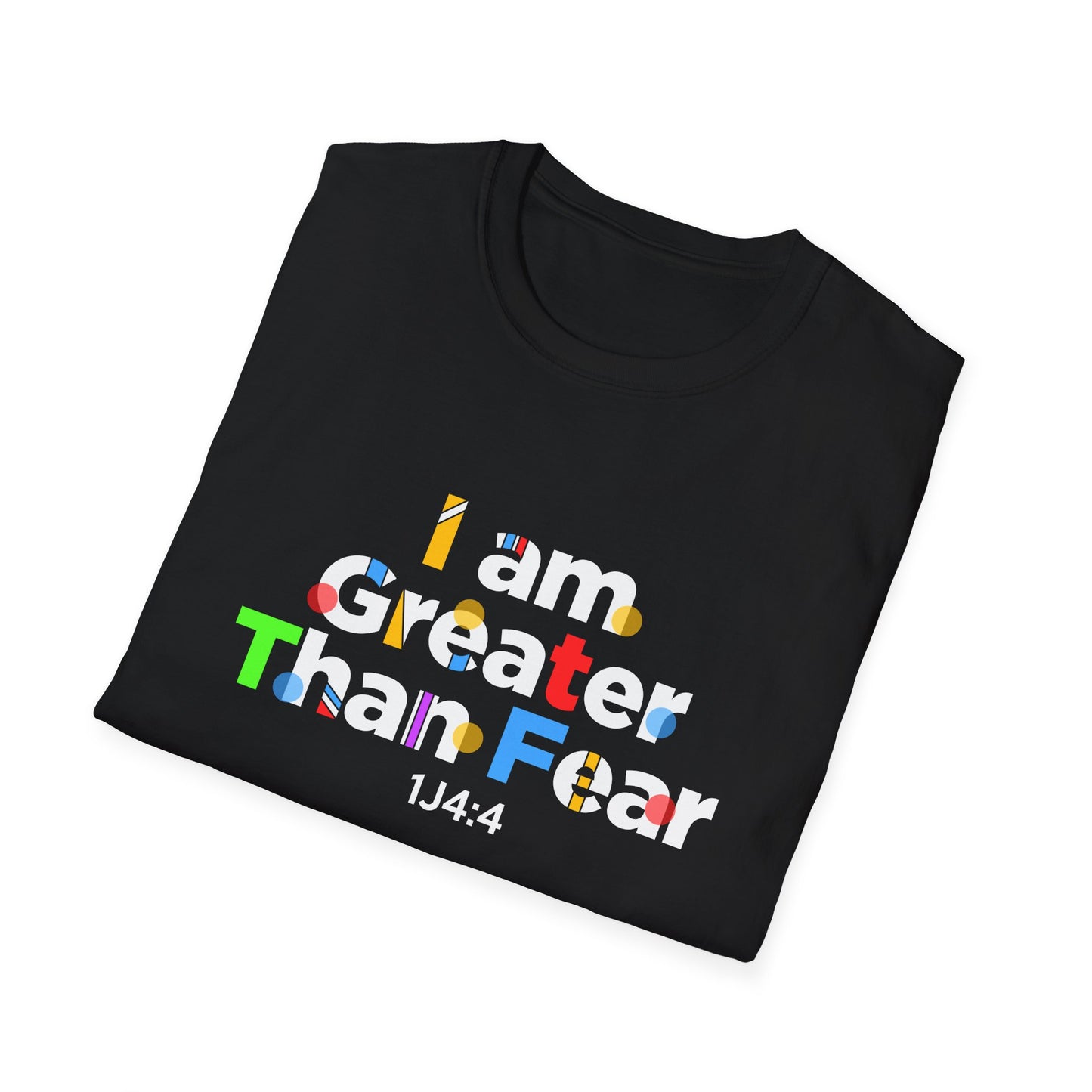 I Am Greater Than Fear 1j4:4 T-Shirt