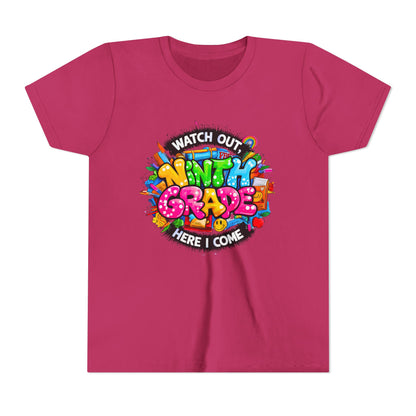 Youth Tee — “Watch Out Ninth Grade Here I Come” Colorful Back-to-School Shirt