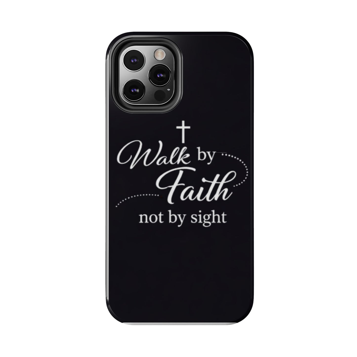 Walk by Faith Tough Phone Case – Christian Inspirational Scripture Design