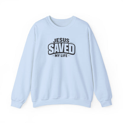 "Jesus Saved My Life" Crewneck Sweatshirt