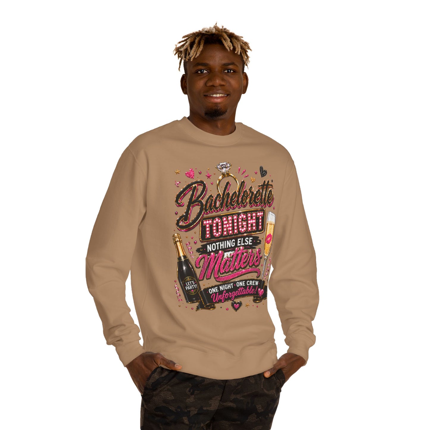 Bachelorette Tonight Sweatshirt — "Nothing Else Matters" Party Crew