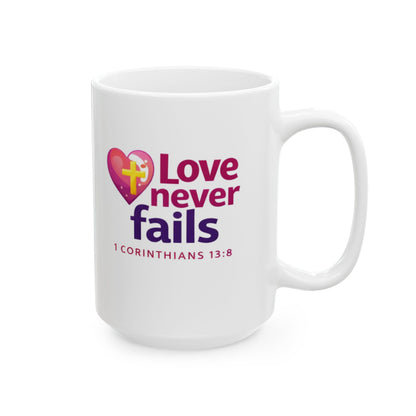 Love Never Fails - 1 Corinthians 13:8 Mug