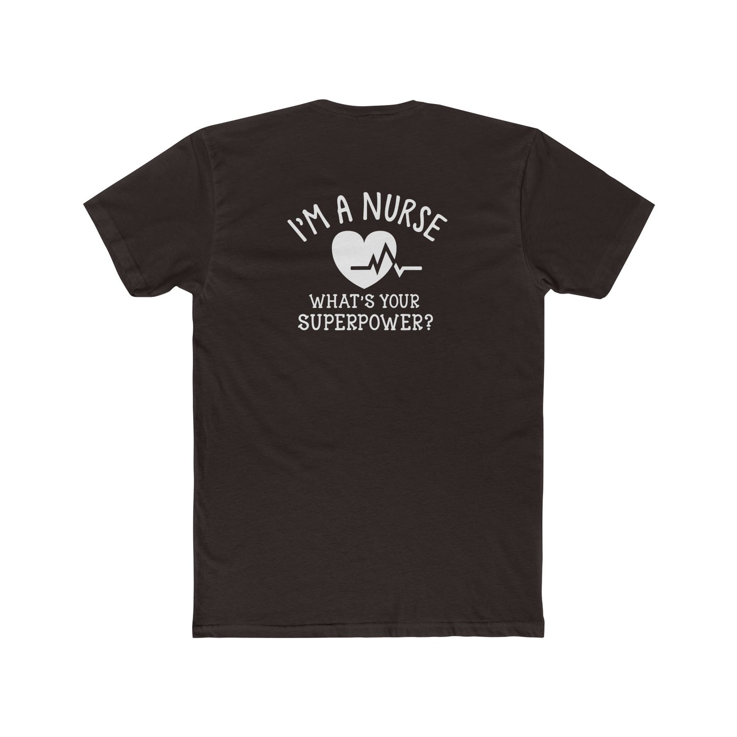 Nurse T-Shirt — "I'm a Nurse, What's Your Superpower?" Crew Tee