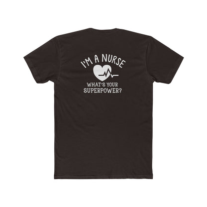 Nurse T-Shirt — "I'm a Nurse, What's Your Superpower?" Crew Tee