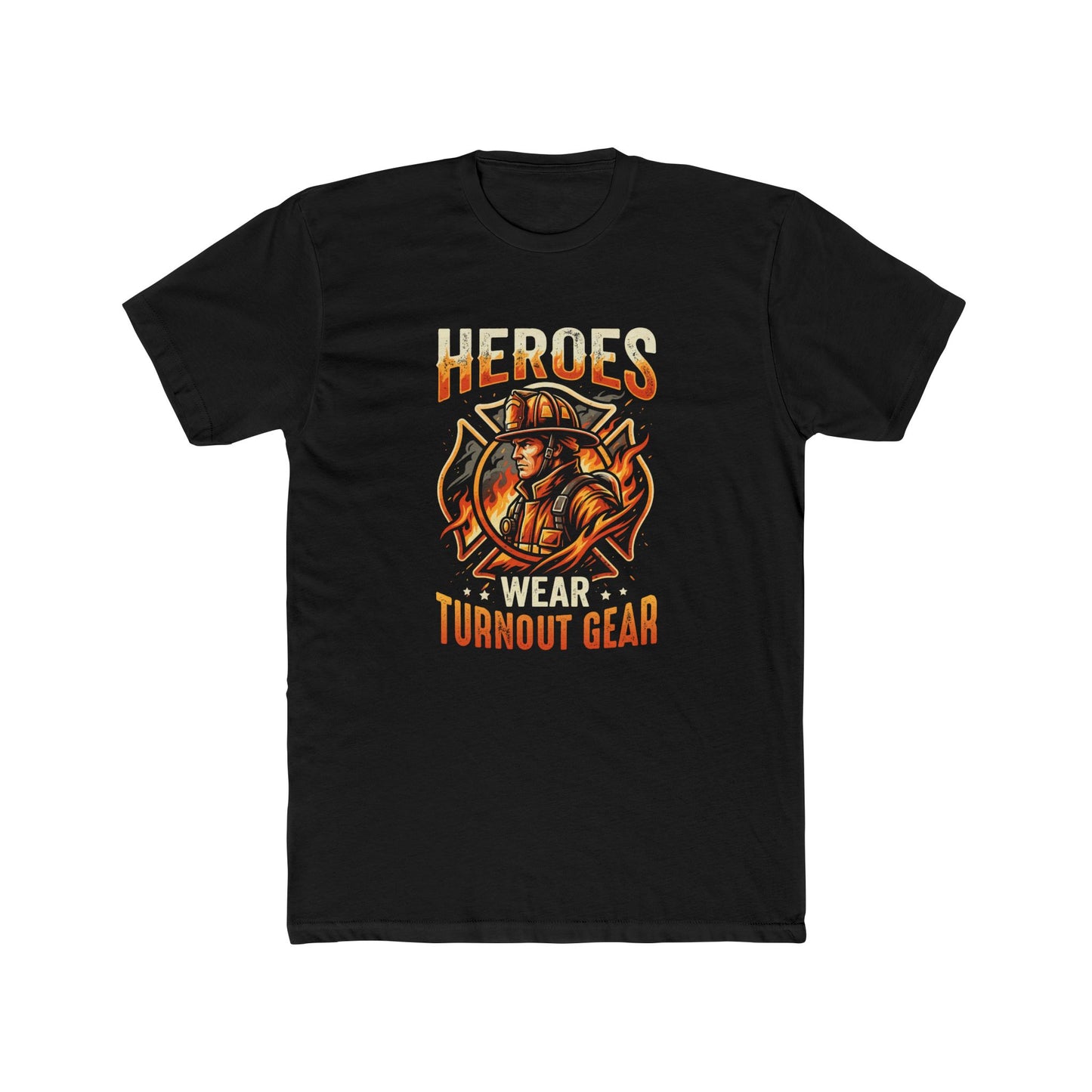 Heroes Wear Turnout Gear Firefighter T-Shirt