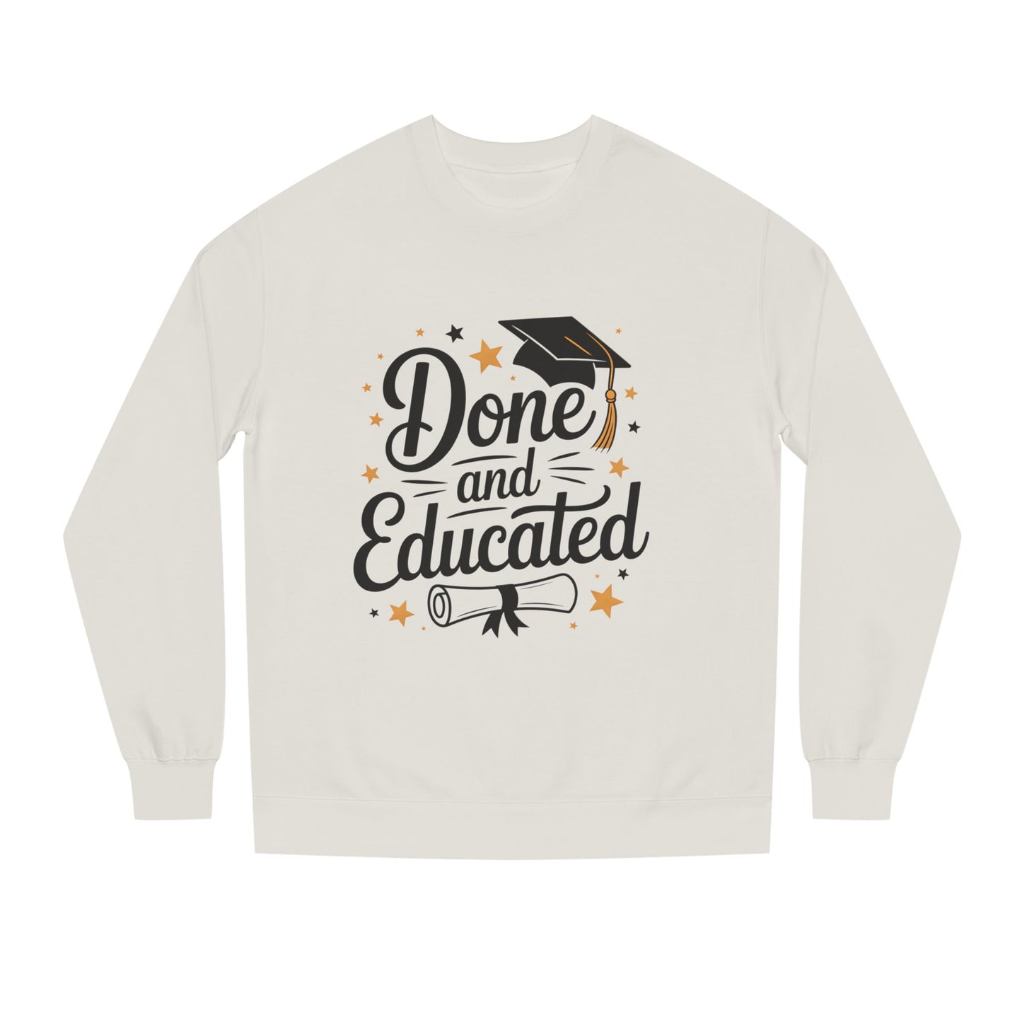 Graduation Crewneck Sweatshirt — "Done and Educated" Cap & Diploma Design