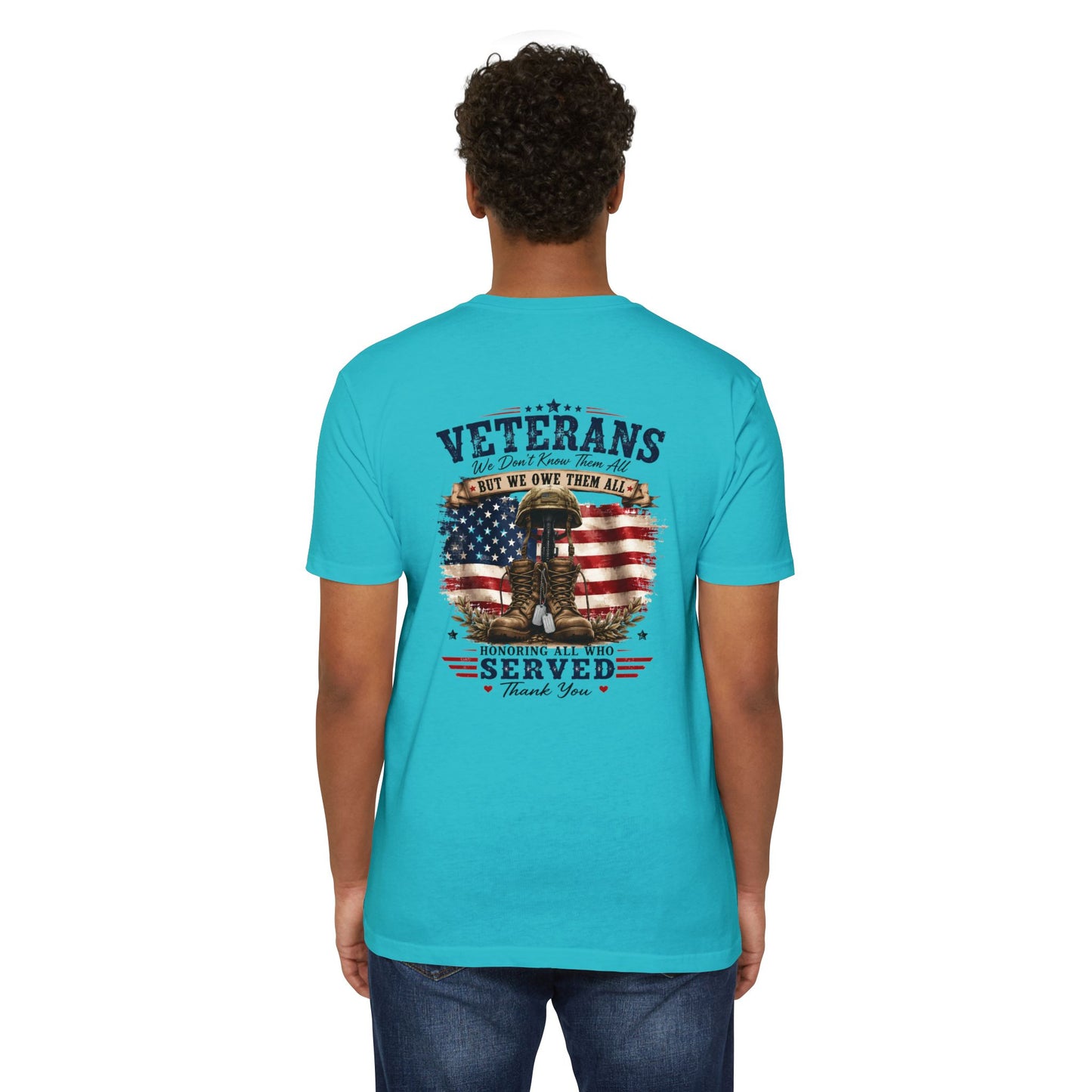 Veterans Tribute T-Shirt – "We Don’t Know Them All But We Owe Them All" Patriotic Memorial Tee