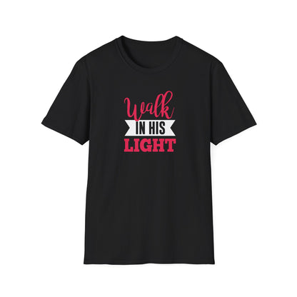 Walk in His Light T-Shirt
