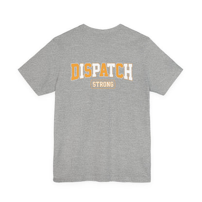 Dispatch Strong T‑Shirt — Bold Rescue Dispatcher Tee