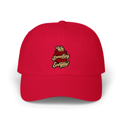 Dad Cap – "We Learn Something New Everyday" Embroidered Vintage Script Hat