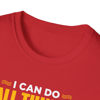 I Can Do All Things Through Christ Who Strengthens Me- Philippians 4:13  T-Shirt