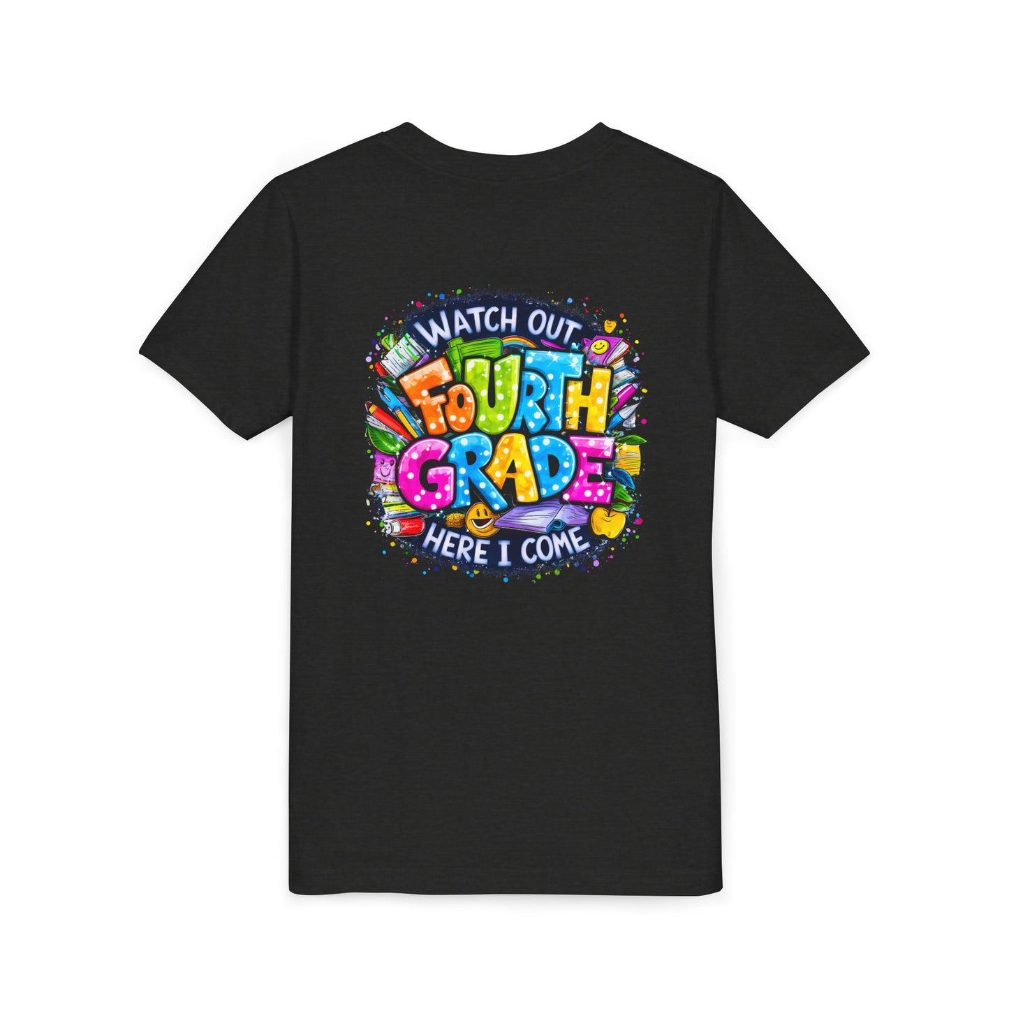 Fourth Grade T-Shirt — "Watch Out Fourth Grade Here I Come" Colorful Kids Back-to-School Tee