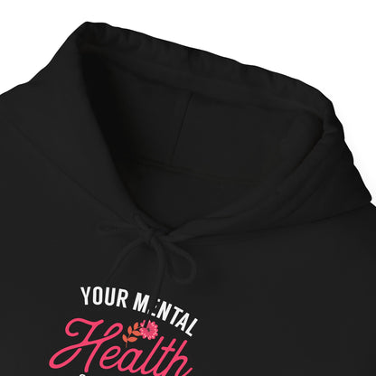 “Your Mental Health Comes First Always” Hoodie