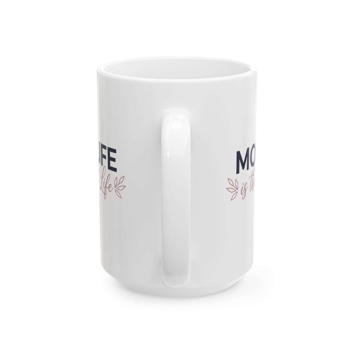 “Mom Life is the Best Life” Mug