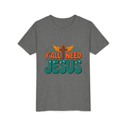 Youth Tee - "Y'all Need Jesus" Gospel Christian Kids Shirt