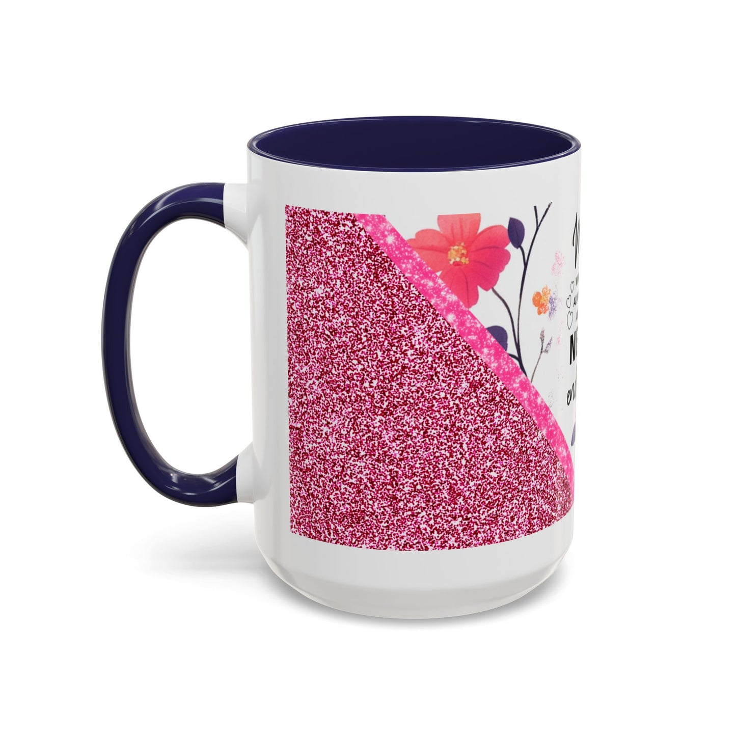 Mom Forever Coffee Mug — "Where Love Always Shines and Truly Never Ends" Floral Accent