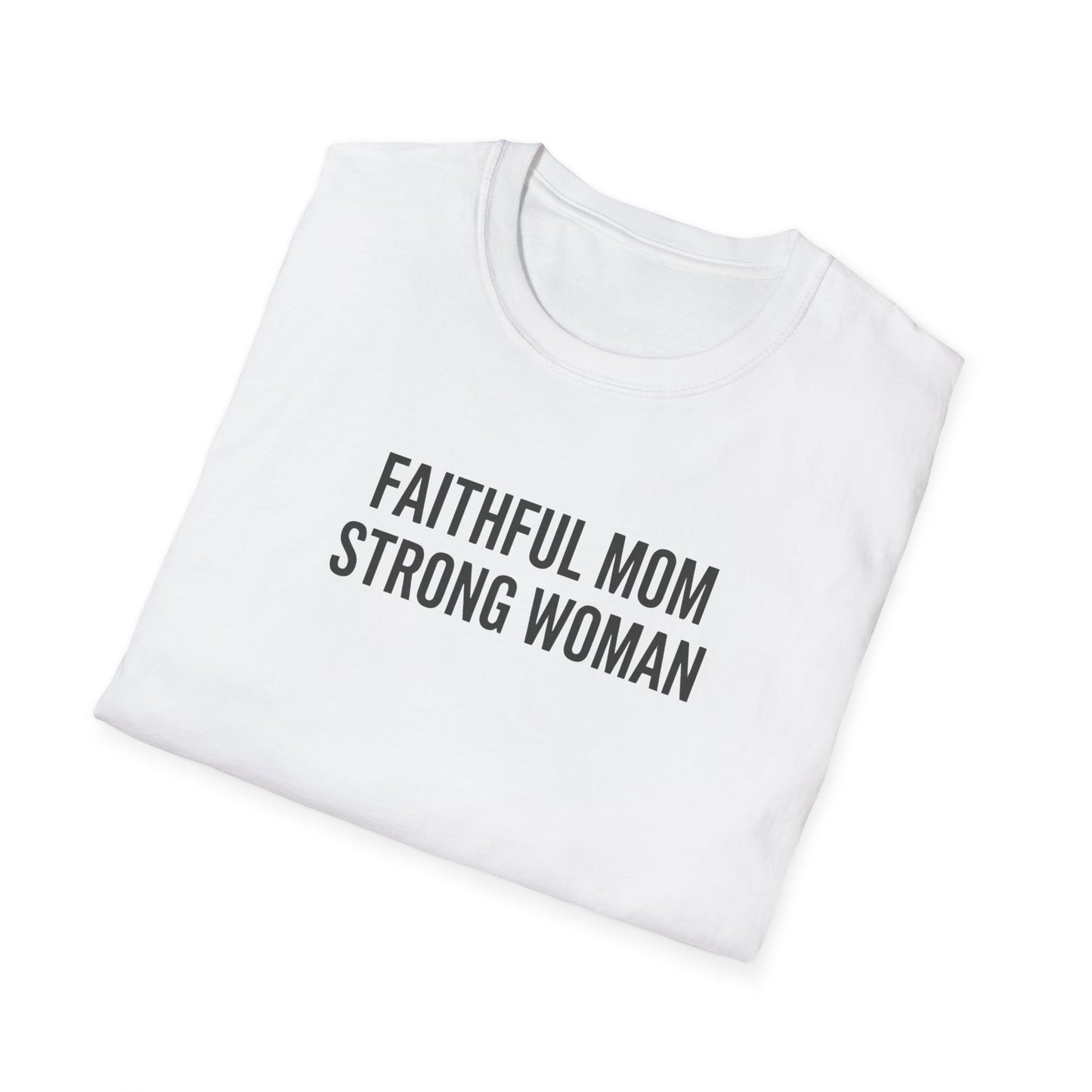 Faithful Mom Strong Woman T-Shirt