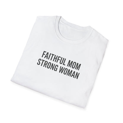 Faithful Mom Strong Woman T-Shirt