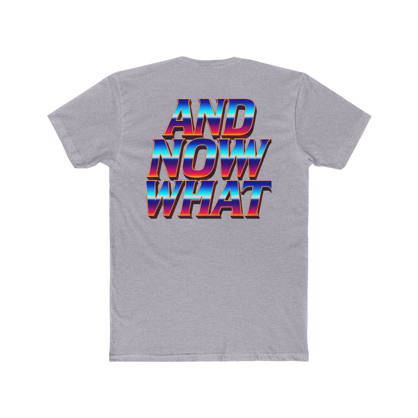 And Now What Tee — Retro Gradient Statement T-Shirt