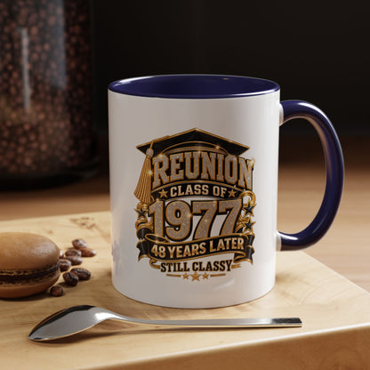 Reunion Class of 1977 Coffee Mug — 48 Years Later, Still Classy