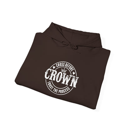 Cross Before Crown, Trust the Process Hoodie