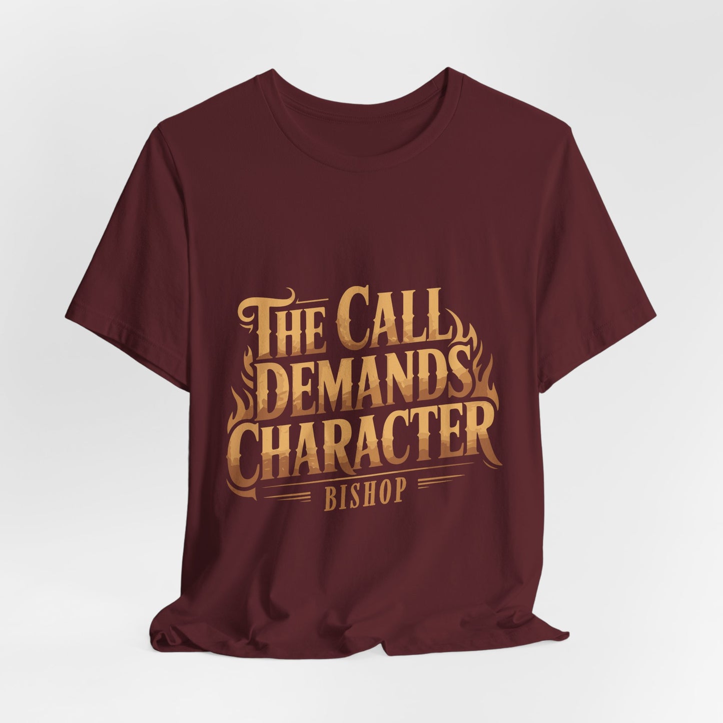 The Call Demands Character Tee — Inspirational Church Ministry T‑Shirt