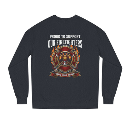 Firefighter Support Sweatshirt — "Proud to Support Our Firefighters" Crewneck