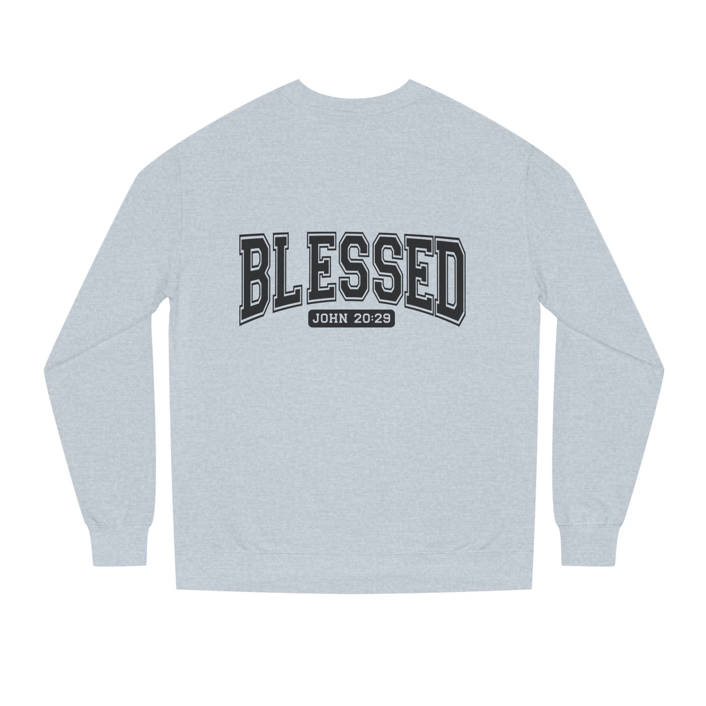 Blessed Crewneck Sweatshirt - John 20:29 Christian Pullover