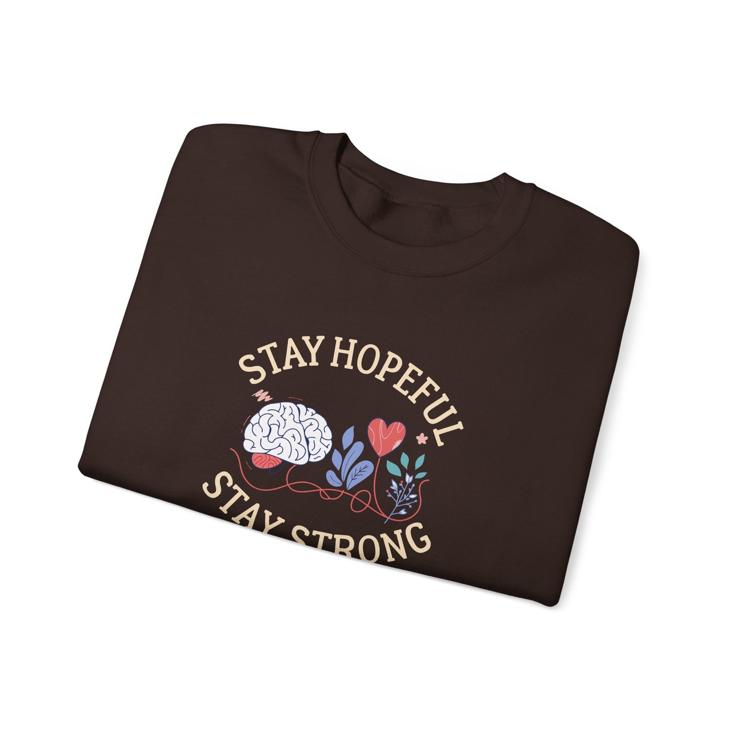 Stay Hopeful Stay Strong Sweatshirt