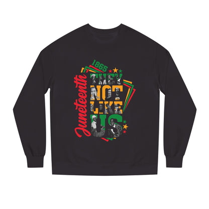 Juneteenth Crewneck Sweatshirt — 'Not Like Us' Black History Celebration